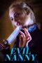 Nonton film Streaming Evil Nanny (2016) subtitle Bahasa Indonesia