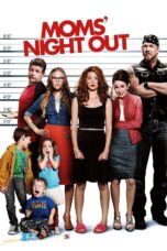 Nonton film Streaming Moms’ Night Out (2014) subtitle Bahasa Indonesia
