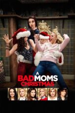 Nonton film Streaming A Bad Moms Christmas (2017) subtitle Bahasa Indonesia