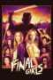 Nonton film Streaming The Final Girls (2015) subtitle Bahasa Indonesia Nonton film Streaming The Final Girls (2015) subtitle Bahasa Indonesia