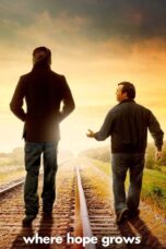 Nonton film Streaming Where Hope Grows (2014) subtitle Bahasa Indonesia