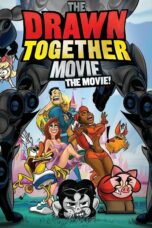 Nonton film Streaming The Drawn Together Movie: The Movie! (2010) subtitle Bahasa Indonesia