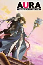 Nonton film Streaming Aura: Koga Maryuin’s Last War (2013) subtitle Bahasa Indonesia