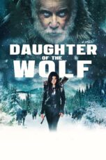 Nonton film Streaming Daughter of the Wolf (2019) subtitle Bahasa Indonesia