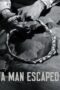Nonton film Streaming A Man Escaped (1956) subtitle Bahasa Indonesia Nonton film Streaming A Man Escaped (1956) subtitle Bahasa Indonesia
