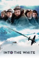 Nonton film Streaming Into the White (2012) subtitle Bahasa Indonesia