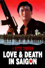 Nonton film Streaming A Better Tomorrow III: Love and Death in Saigon (1989) subtitle Bahasa Indonesia
