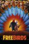Nonton film Streaming Free Birds (2013) subtitle Bahasa Indonesia Nonton film Streaming Free Birds (2013) subtitle Bahasa Indonesia