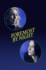 Nonton film Streaming Foremost by Night (2023) subtitle Bahasa Indonesia