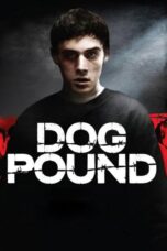 Nonton film Streaming Dog Pound (2010) subtitle Bahasa Indonesia