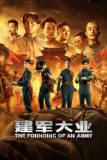 Nonton film Streaming The Founding of an Army (2017) subtitle Bahasa Indonesia