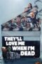 Nonton film Streaming They’ll Love Me When I’m Dead (2018) subtitle Bahasa Indonesia
