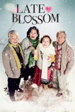 Nonton film Streaming Late Blossom (2011) subtitle Bahasa Indonesia
