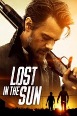 Nonton film Streaming Lost in the Sun (2015) subtitle Bahasa Indonesia