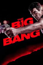 Nonton film Streaming The Big Bang (2011) subtitle Bahasa Indonesia