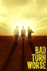 Nonton film Streaming Bad Turn Worse (2014) subtitle Bahasa Indonesia
