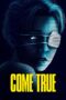 Nonton film Streaming Come True (2020) subtitle Bahasa Indonesia Nonton film Streaming Come True (2020) subtitle Bahasa Indonesia