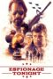 Nonton film Streaming Espionage Tonight (2017) subtitle Bahasa Indonesia