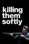 Nonton film Streaming Killing Them Softly (2012) subtitle Bahasa Indonesia