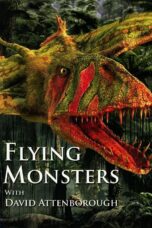 Nonton film Streaming Flying Monsters 3D with David Attenborough (2011) subtitle Bahasa Indonesia