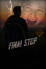 Nonton film Streaming Final Stop (2021) subtitle Bahasa Indonesia
