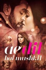 Nonton film Streaming Ae Dil Hai Mushkil (2016) subtitle Bahasa Indonesia