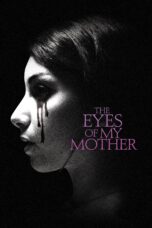 Nonton film Streaming The Eyes of My Mother (2016) subtitle Bahasa Indonesia