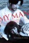 Nonton film Streaming My Man (2014) subtitle Bahasa Indonesia Nonton film Streaming My Man (2014) subtitle Bahasa Indonesia