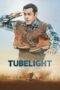 Nonton film Streaming Tubelight (2017) subtitle Bahasa Indonesia Nonton film Streaming Tubelight (2017) subtitle Bahasa Indonesia