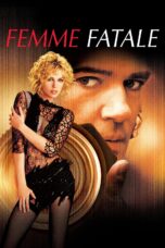 Nonton film Streaming Femme Fatale (2002) subtitle Bahasa Indonesia