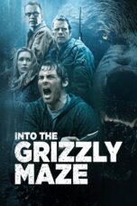 Nonton film Streaming Into the Grizzly Maze (2015) subtitle Bahasa Indonesia
