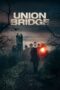 Nonton film Streaming Union Bridge (2019) subtitle Bahasa Indonesia