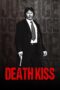 Nonton film Streaming Death Kiss (2018) subtitle Bahasa Indonesia