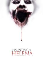 Nonton film Streaming The Haunting of Helena (2013) subtitle Bahasa Indonesia