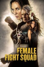 Nonton film Streaming Female Fight Squad (2017) subtitle Bahasa Indonesia