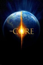 Nonton film Streaming The Core (2003) subtitle Bahasa Indonesia
