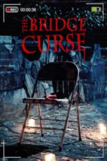 Nonton film Streaming The Bridge Curse (2020) subtitle Bahasa Indonesia