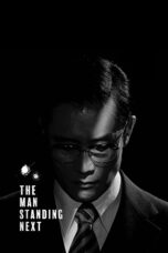 Nonton film Streaming The Man Standing Next (2020) subtitle Bahasa Indonesia