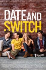 Nonton film Streaming Date and Switch (2014) subtitle Bahasa Indonesia