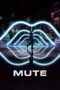 Nonton film Streaming Mute (2018) subtitle Bahasa Indonesia Nonton film Streaming Mute (2018) subtitle Bahasa Indonesia