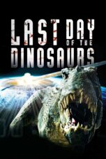 Nonton film Streaming Last Day of the Dinosaurs (2010) subtitle Bahasa Indonesia