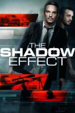 Nonton film Streaming The Shadow Effect (2017) subtitle Bahasa Indonesia