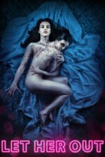 Nonton film Streaming Let Her Out (2016) subtitle Bahasa Indonesia