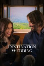 Nonton film Streaming Destination Wedding (2018) subtitle Bahasa Indonesia