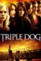 Nonton film Streaming Triple Dog (2010) subtitle Bahasa Indonesia