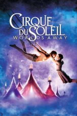 Nonton film Streaming Cirque du Soleil: Worlds Away (2012) subtitle Bahasa Indonesia