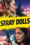 Nonton film Streaming Stray Dolls (2019) subtitle Bahasa Indonesia Nonton film Streaming Stray Dolls (2019) subtitle Bahasa Indonesia