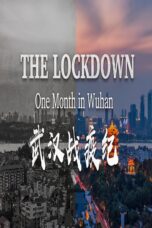 Nonton film Streaming The Lockdown: One Month in Wuhan (2020) subtitle Bahasa Indonesia