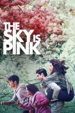Nonton film Streaming The Sky Is Pink (2019) subtitle Bahasa Indonesia