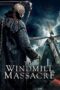 Nonton film Streaming The Windmill Massacre (2016) subtitle Bahasa Indonesia Nonton film Streaming The Windmill Massacre (2016) subtitle Bahasa Indonesia